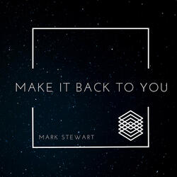 Make It Back To You
