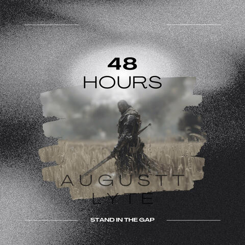 48 Hours (Stand in the Gap)
