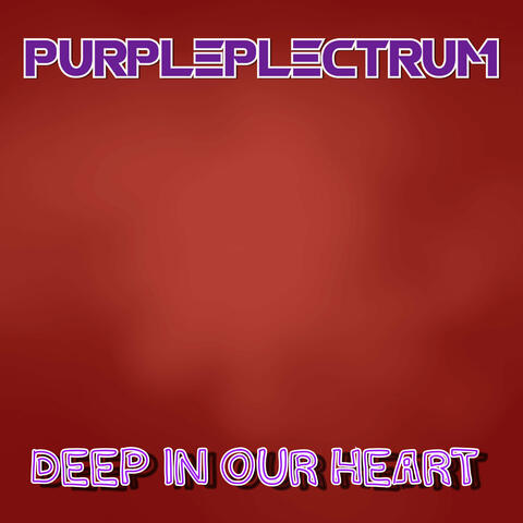 Deep In Our Heart