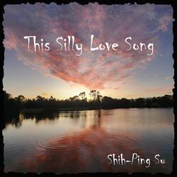 This Silly Love Song