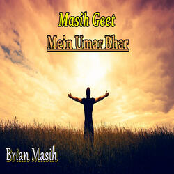 Masih Geet Mein Umar Bhar
