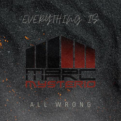 Everything Is All Wrong