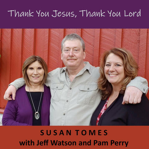 Thank You Jesus, Thank You Lord