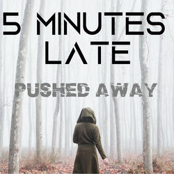 Pushed Away
