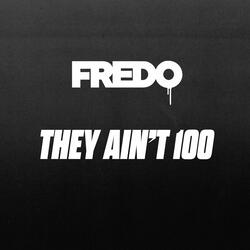 They Ain't 100