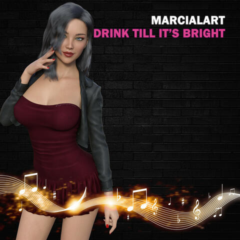 Drink Till It's Bright