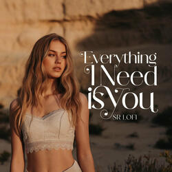 Everything I Need Is You