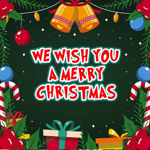 We Wish You a Merry Christmas