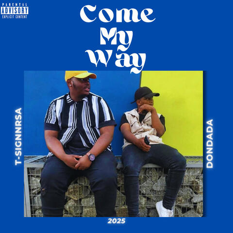 Come My Way