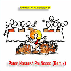 Pater Noster/ Pai Nosso (Remix)