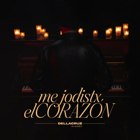Me jodistx el corazón (Acústico)