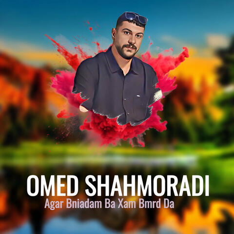 Agar Bniadam Ba Xam Bmrd Da