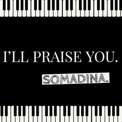 I'll Praise You.
