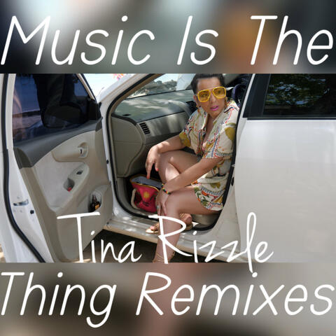 Music Is the Thing Remixes