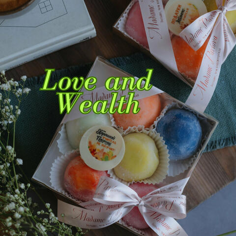 Love and Wealth
