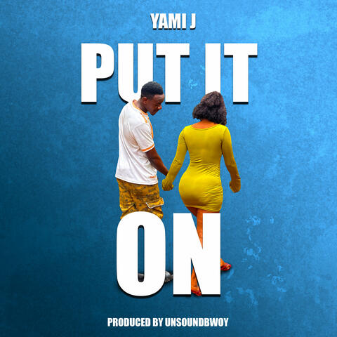 Put It On