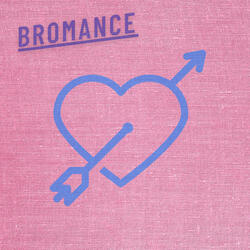 Bromance
