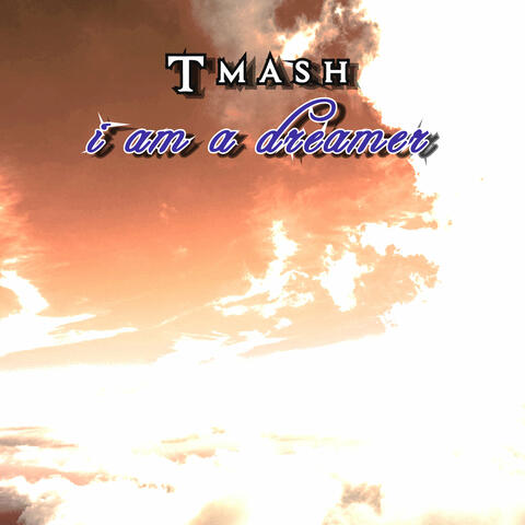 I Am a Dreamer