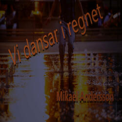 Vi dansar i regnet