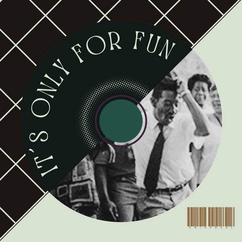 It´s Only for Fun