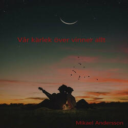 Vår kärlek över vinner allt