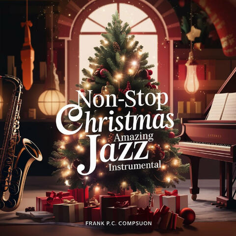 Non-Stop Christmas Jazz Amazing Instrumental