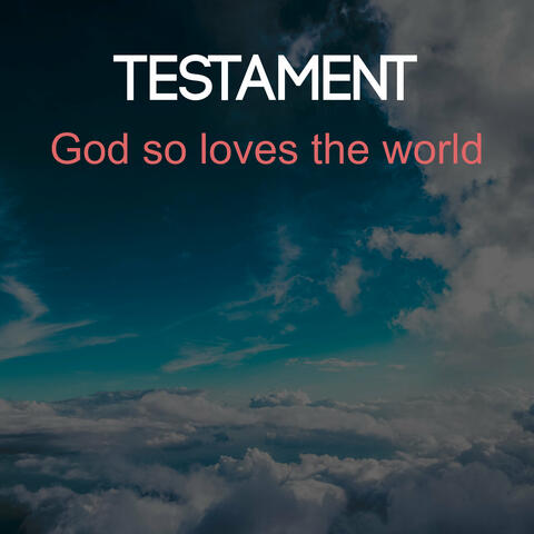 God so Loves the World