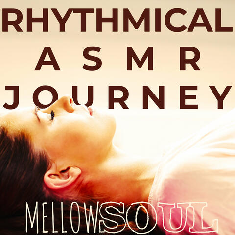 Rhythmical ASMR Journey