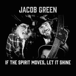 If the Spirit Moves, Let It Shine