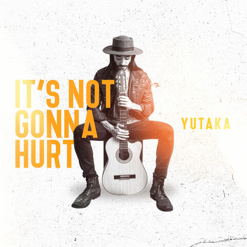 It's Not Gonna Hurt
