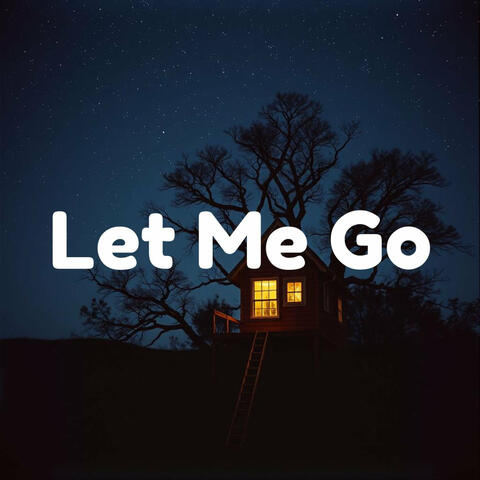 Let Me Go