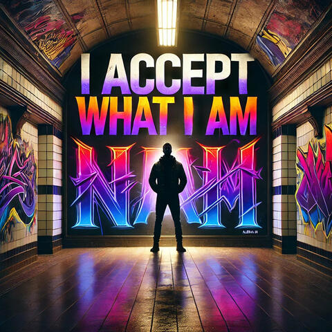 I Accept What I Am
