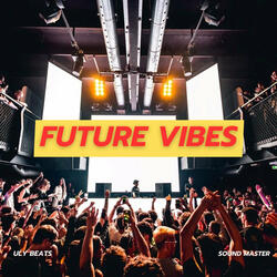 Future Vibes