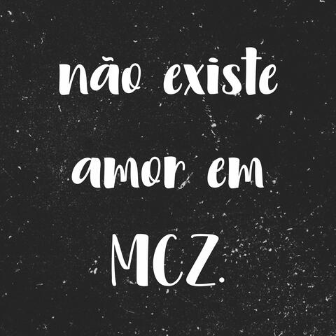 Não existe amor em Mcz