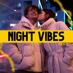 Night Vibes