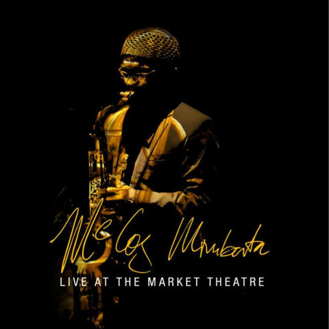 Mccoy Mrubata Live at the Market Theatre