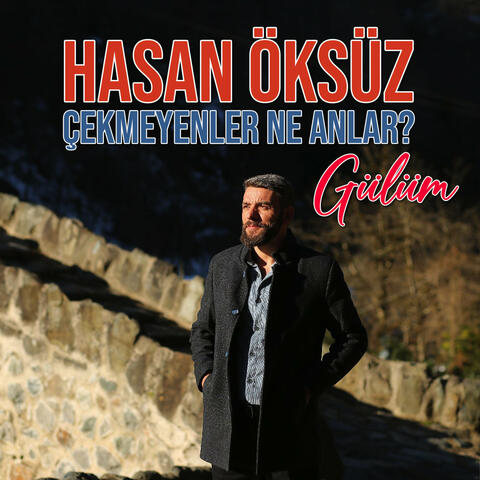 Çekmeyenler Ne Anlar? (Gülüm)