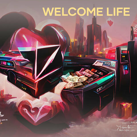 Welcome Life