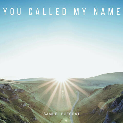 You Called My Name