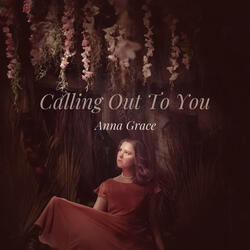 Calling out to You