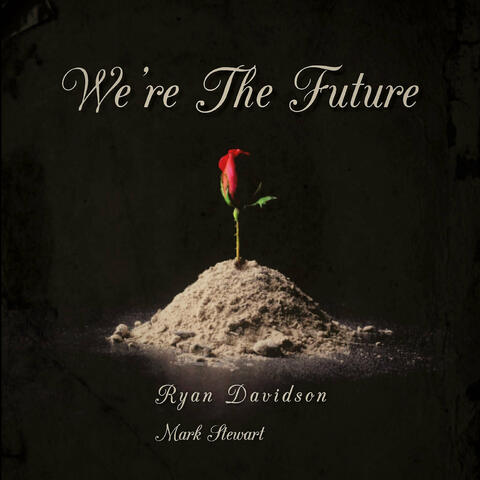We're the Future