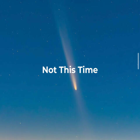 Not This Time