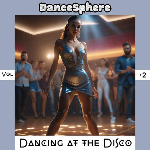 Dancing at the Disco, Vol. 2