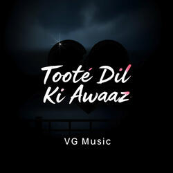 Toote Dil Ki Awaaj