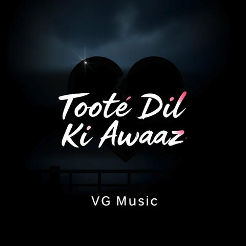 Toote Dil Ki Awaaj