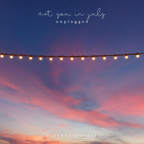 Met You in July (Unplugged)