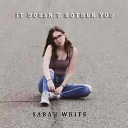 It Doesn't Bother You