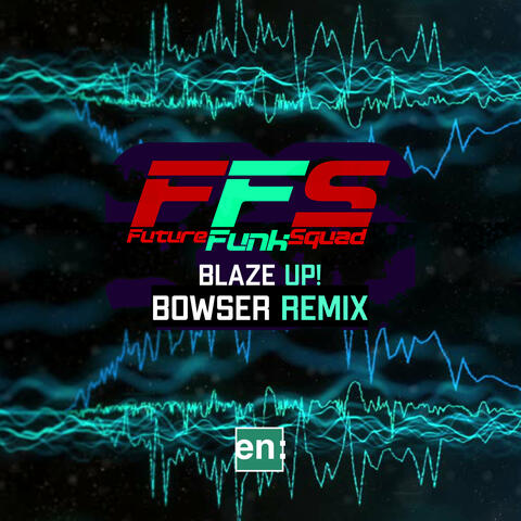 Blaze Up! (Bowser Remix)