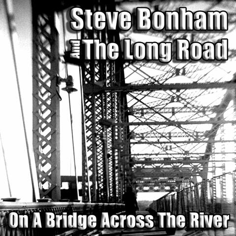 On A Bridge Across The River