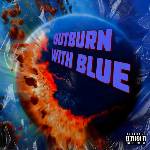 Outburn with Blue